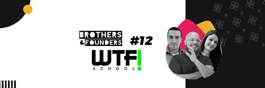 #12: O perfil inovador – aprendizado contínuo, com Felipe Menezes da WTF! School